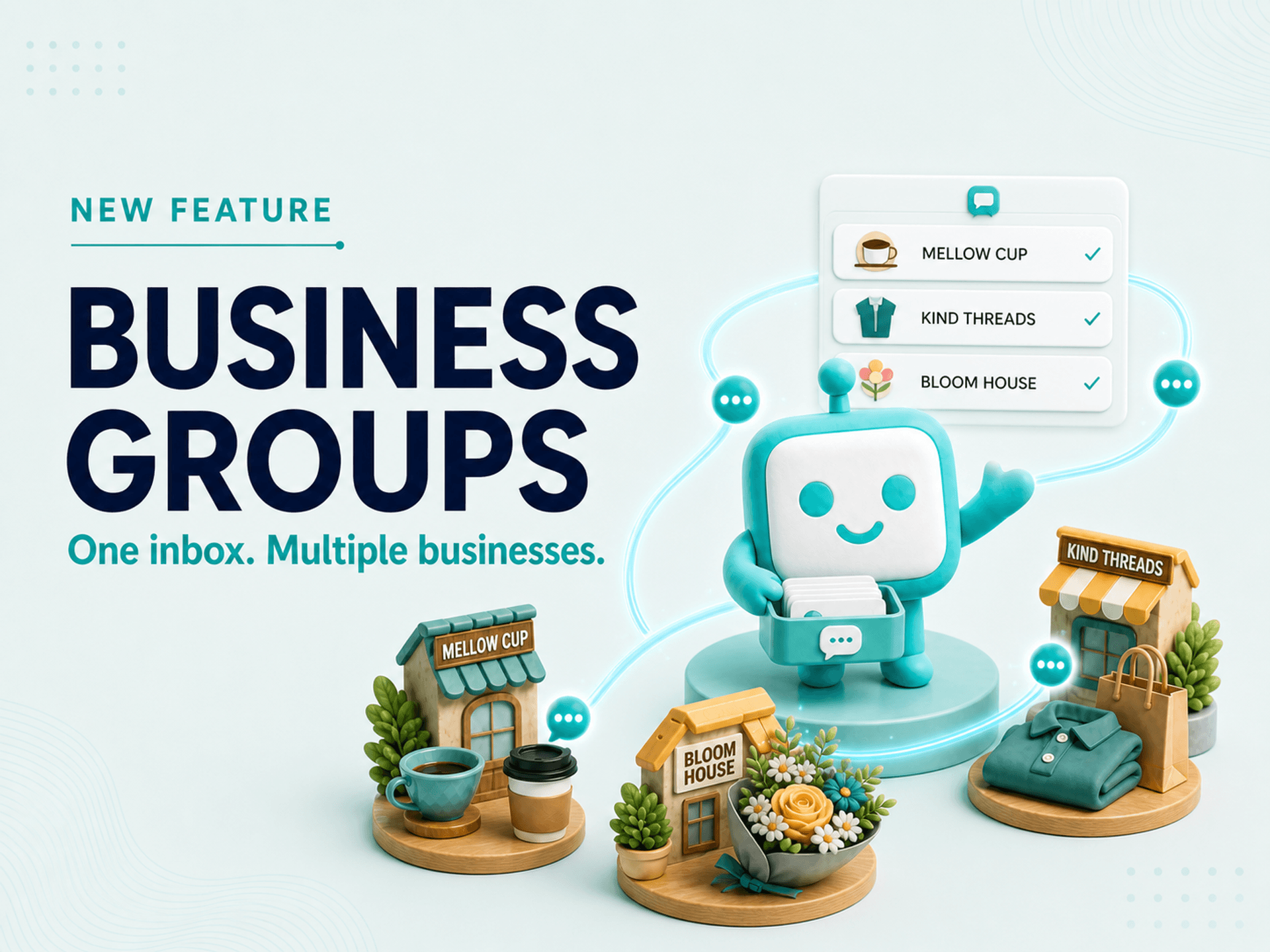 Business Groups: Bring chats from multiple businesses into one inbox