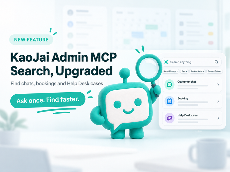 KaoJai Admin MCP Search, Upgraded: Find Chats, Bookings, and Help Desk Cases